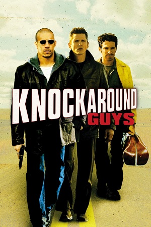 Download Knockaround Guys (2001) Dual Audio {Hindi-English} BluRay 480p [300MB] | 720p [900MB] | 1080p [2GB]