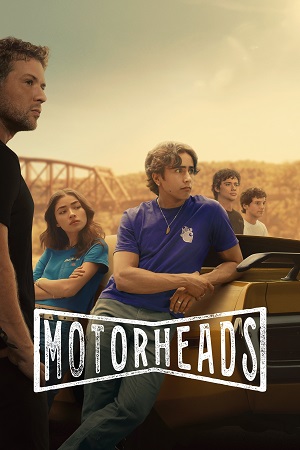 Download Motorheads (2025) Season 1 Dual Audio {Hindi-English} AMZN Series 480p | 720p | 1080p WEB-DL