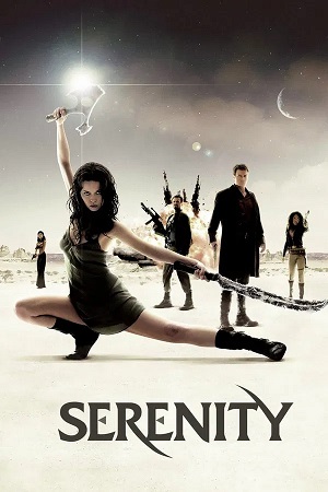 Download Serenity (2005) Dual Audio (DD5.1) {Hindi-English} BluRay 480p [400MB] | 720p [1.1GB] | 1080p [2.4GB]