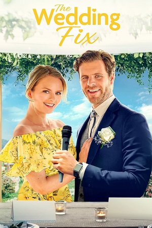 Download The Wedding Fix (2022) WEB-DL Dual Audio {Hindi-English} 480p [210MB] | 720p [880MB] | 1080p [1.4GB]
